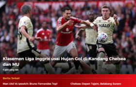 Klasemen Liga Inggris Terbaru: Chelsea Naik ke Posisi Ketiga, MU Bangkit Usai Pesta Gol di Old Trafford